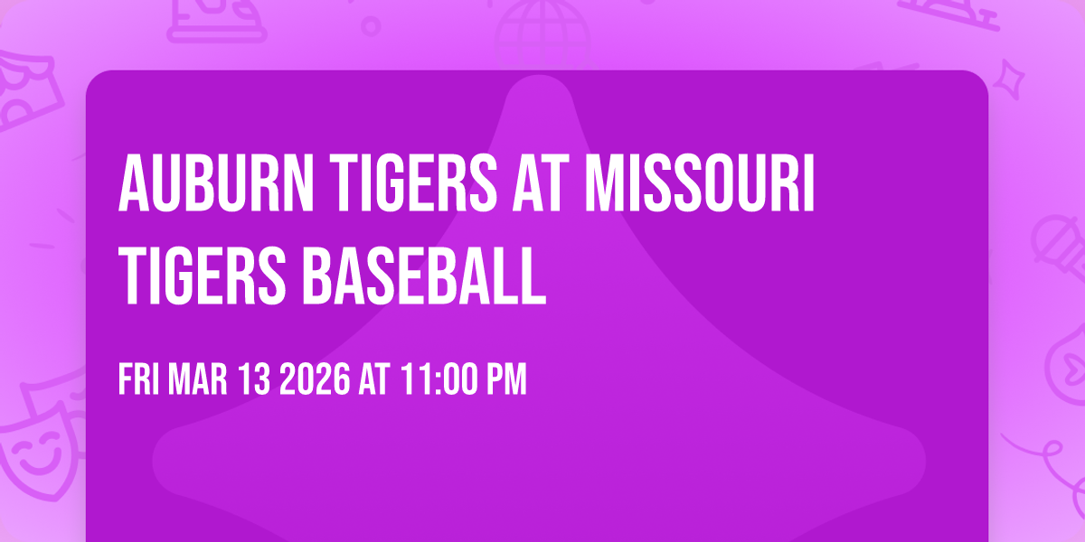 Auburn Tigers at Missouri Tigers Baseball