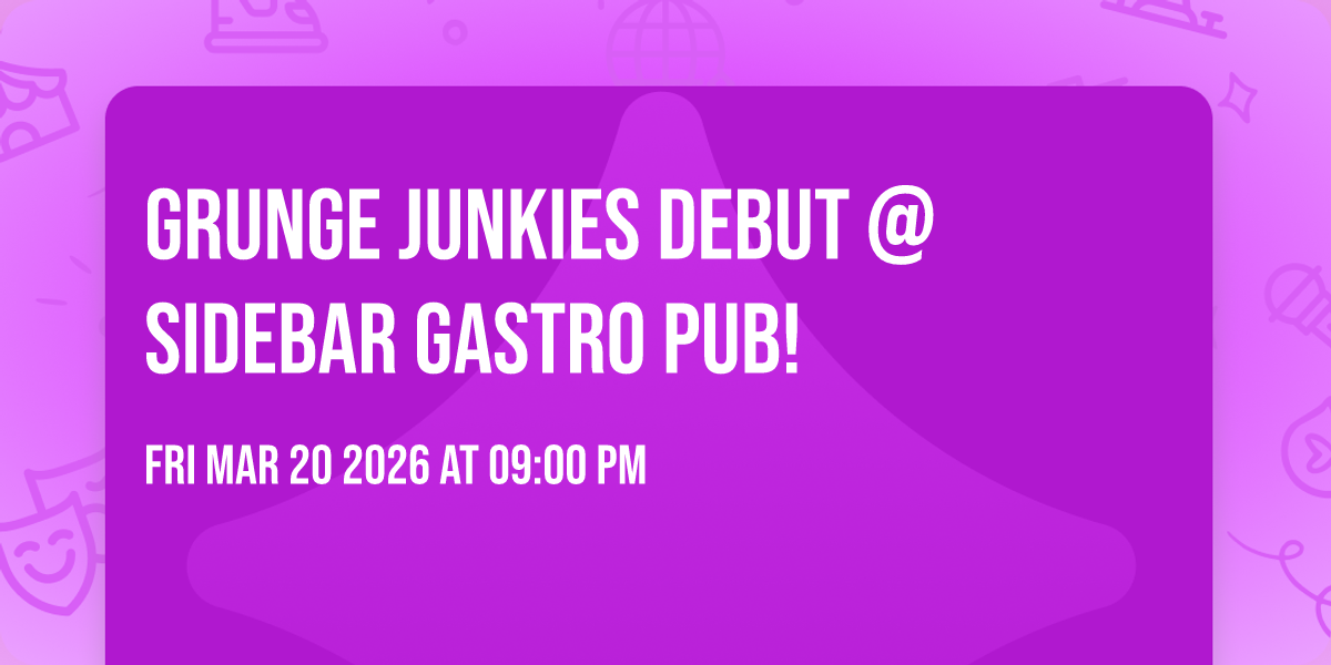 GruNGE Junkies debut @ Sidebar Gastro Pub! 