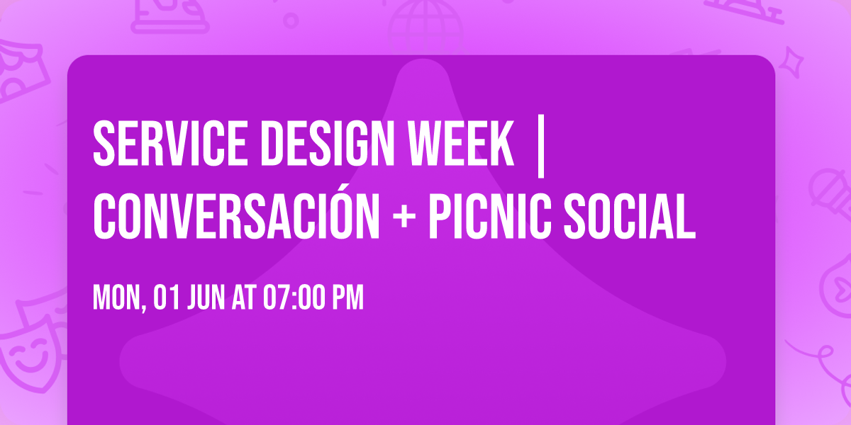 Service Design Week | Conversaci\u00f3n + Picnic social