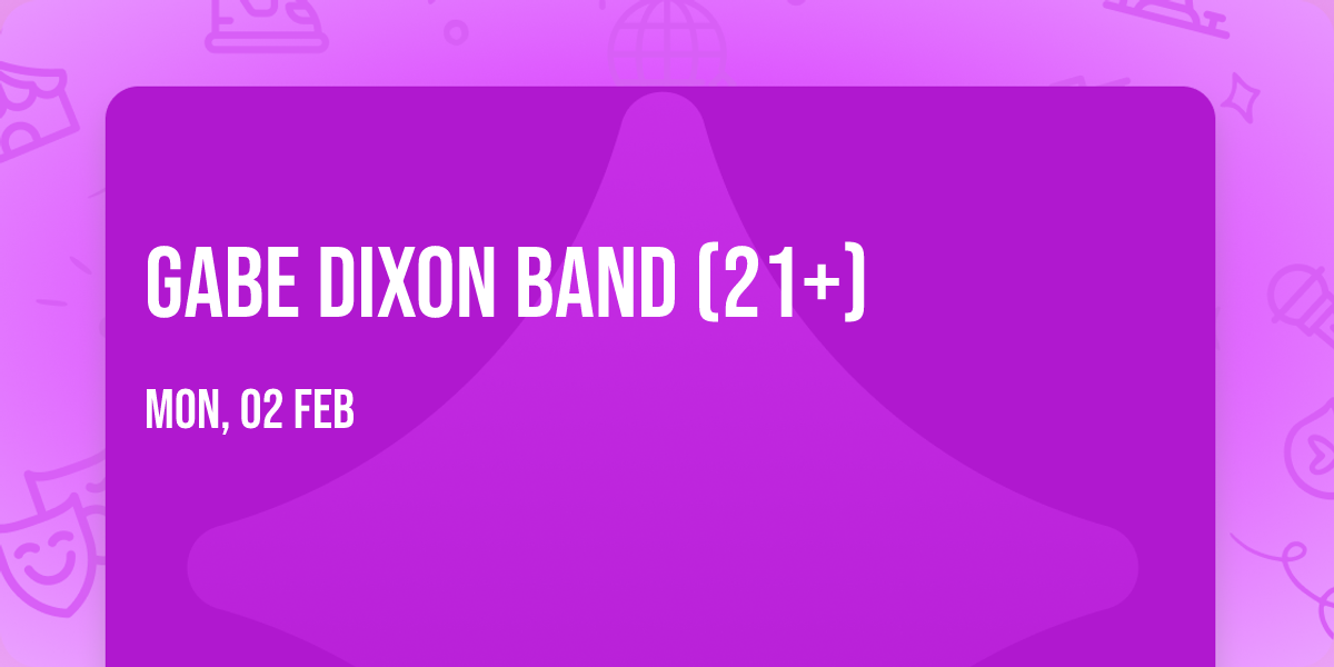 Gabe Dixon Band (21+)