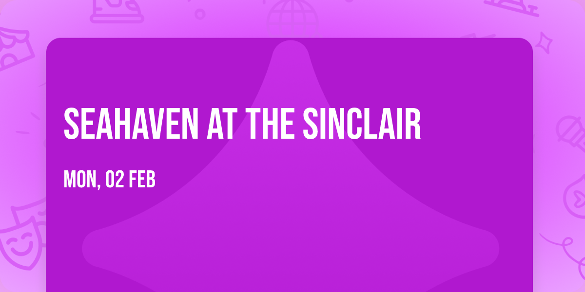 Seahaven at The Sinclair