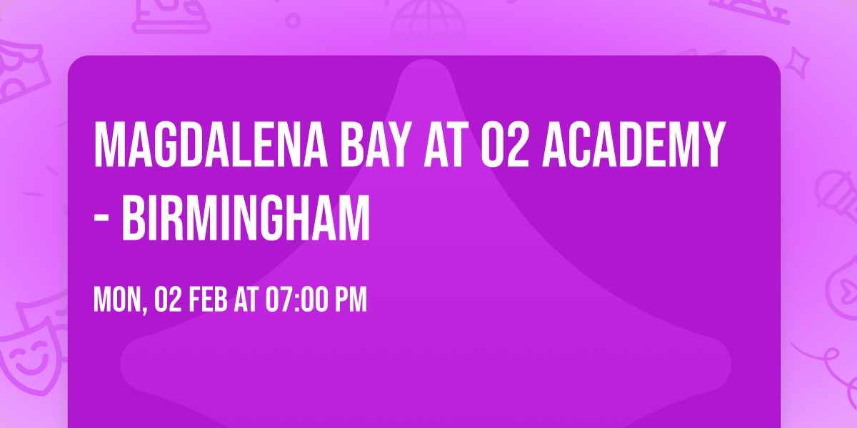 Magdalena Bay at O2 Academy - Birmingham