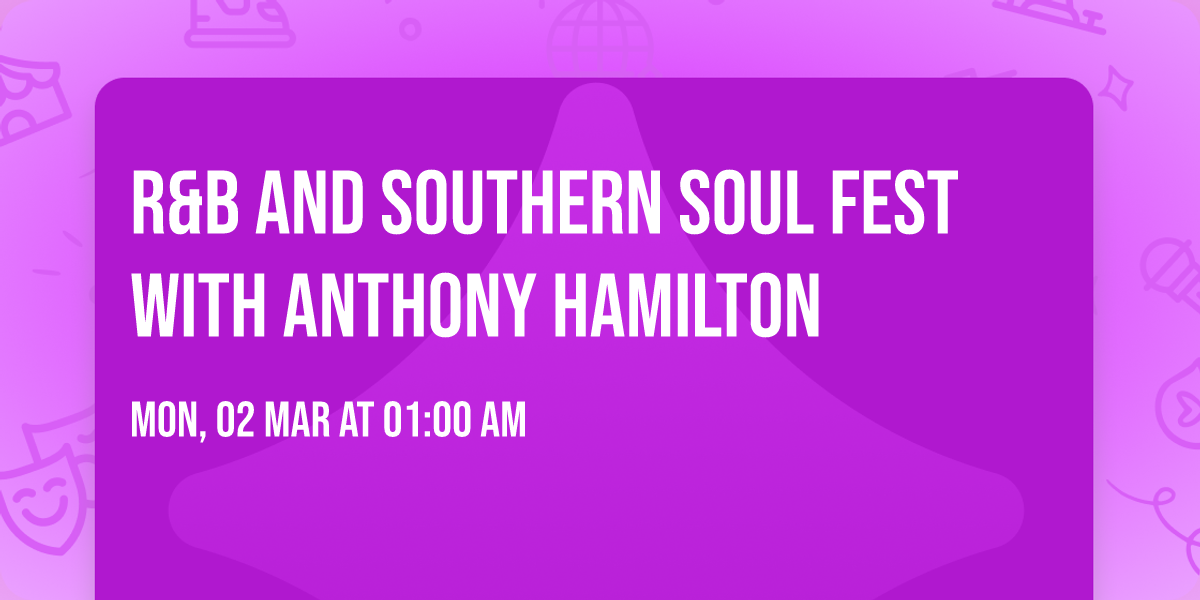 R&B and Southern Soul Fest with Anthony Hamilton