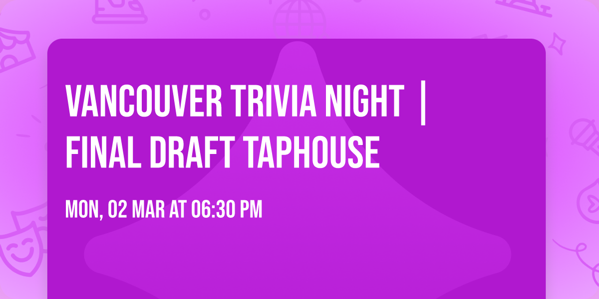 Vancouver Trivia Night | Final Draft Taphouse