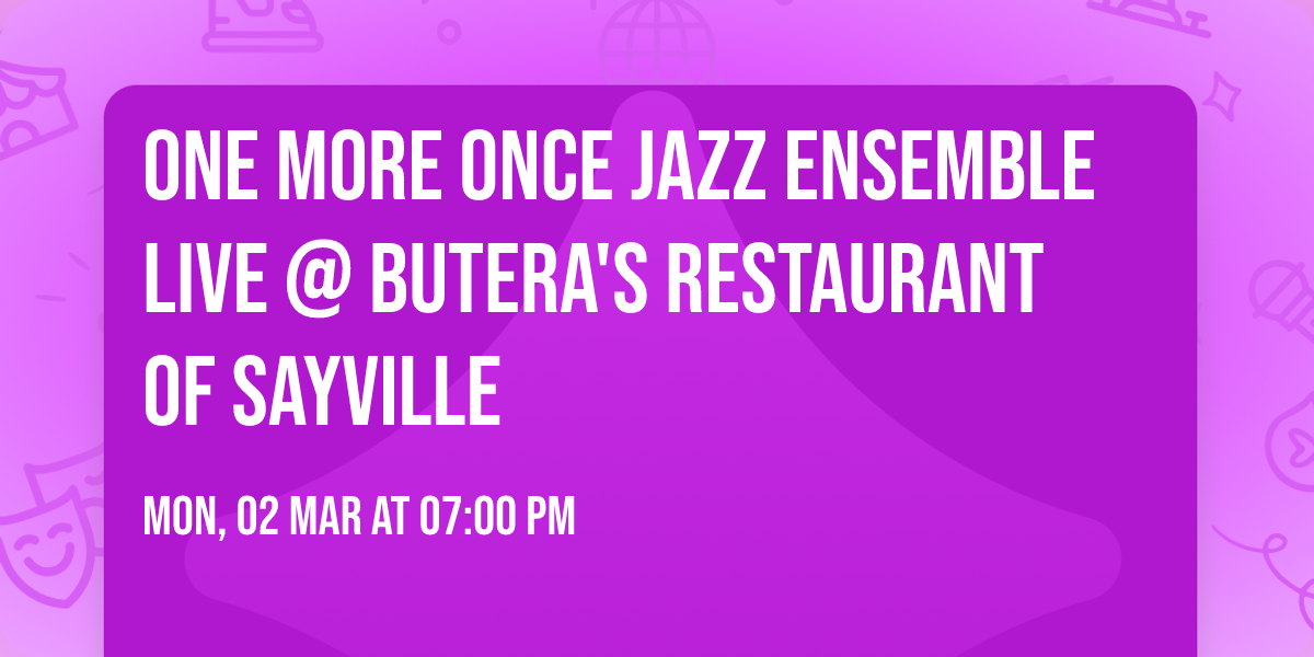 One More Once Jazz Ensemble Live @ Butera's Restaurant of Sayville