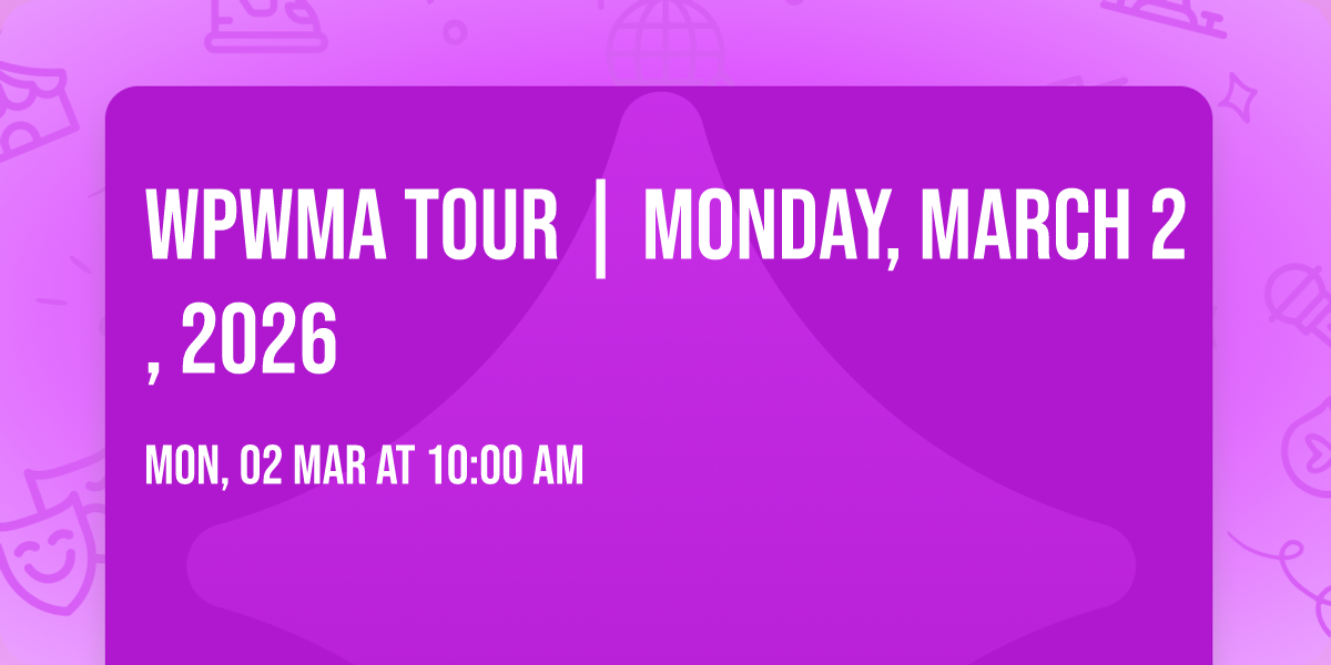WPWMA Tour | Monday, March 2, 2026