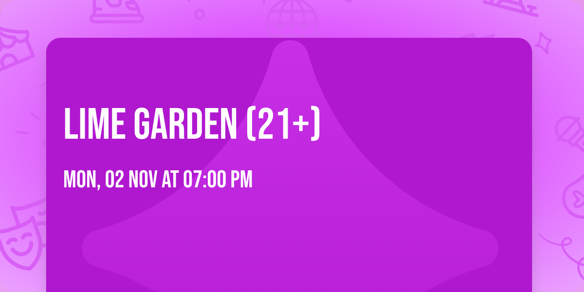 Lime Garden (21+)