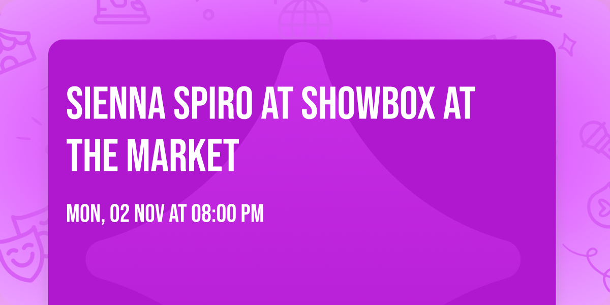 Sienna Spiro at Showbox at the Market