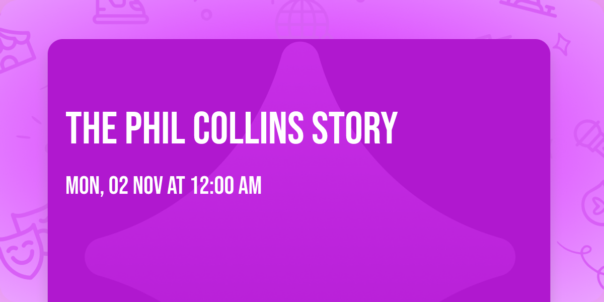 The Phil Collins Story