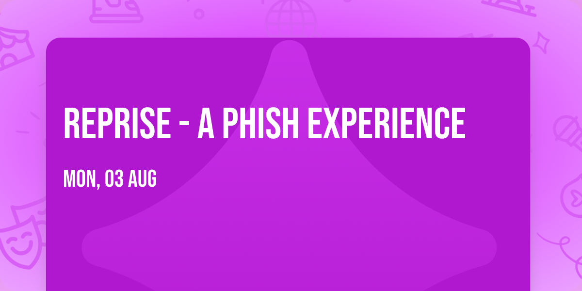 Reprise - A Phish Experience