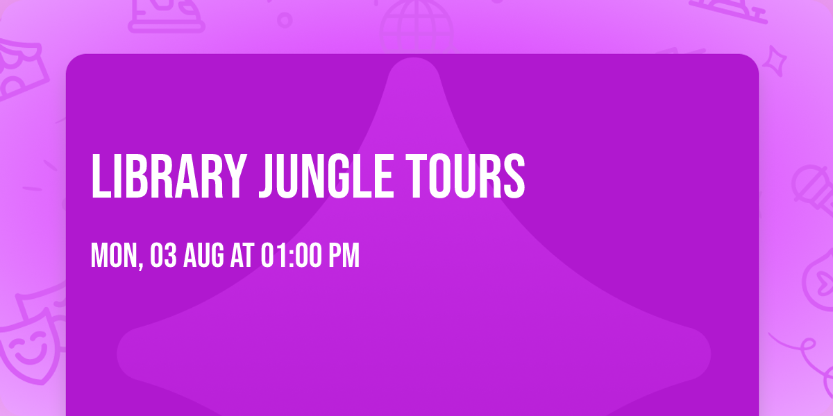 Library Jungle Tours