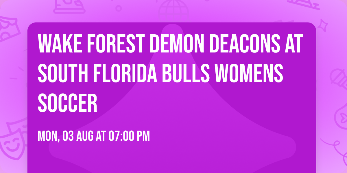 Wake Forest Demon Deacons at South Florida Bulls Womens Soccer
