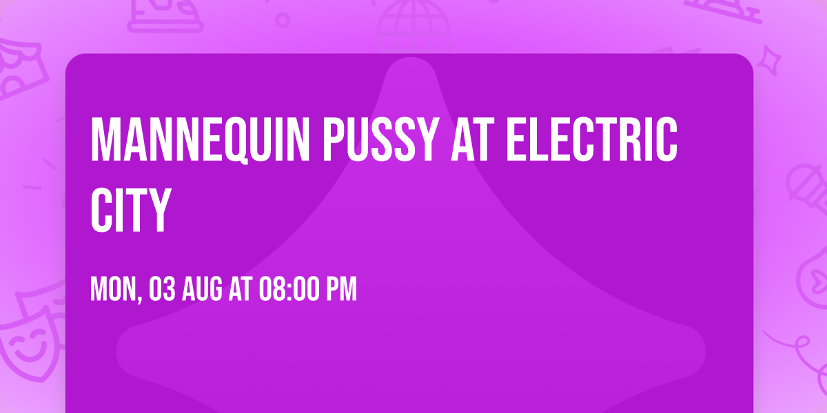 Mannequin Pussy at Electric City