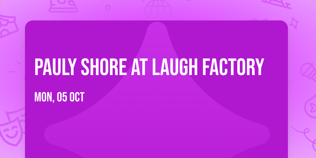 Pauly Shore at Laugh Factory