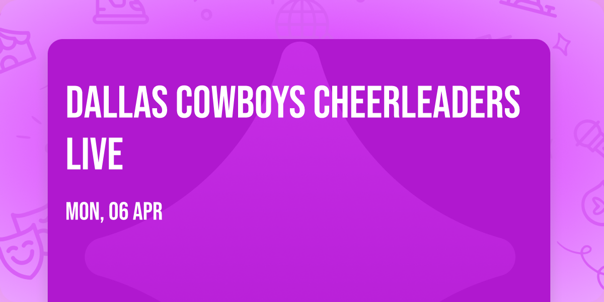 Dallas Cowboys Cheerleaders Live