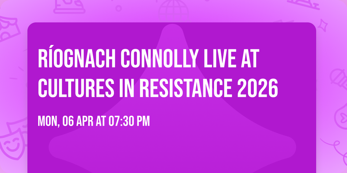R\u00edognach Connolly live at Cultures in Resistance 2026