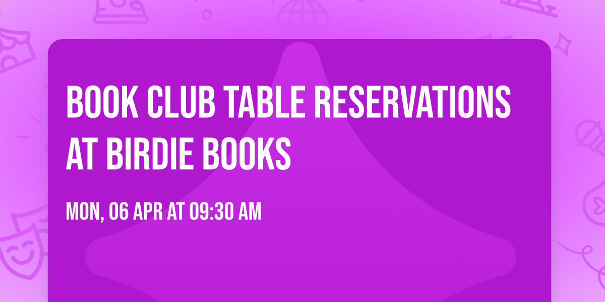 Book Club Table Reservations at Birdie Books
