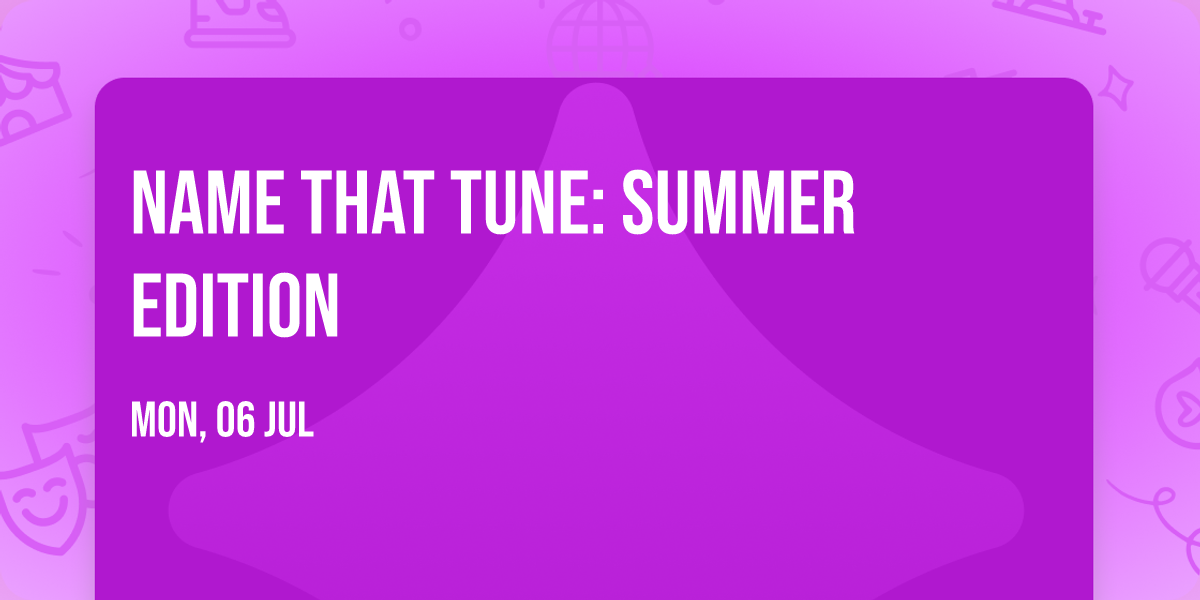 Name That Tune: Summer Edition