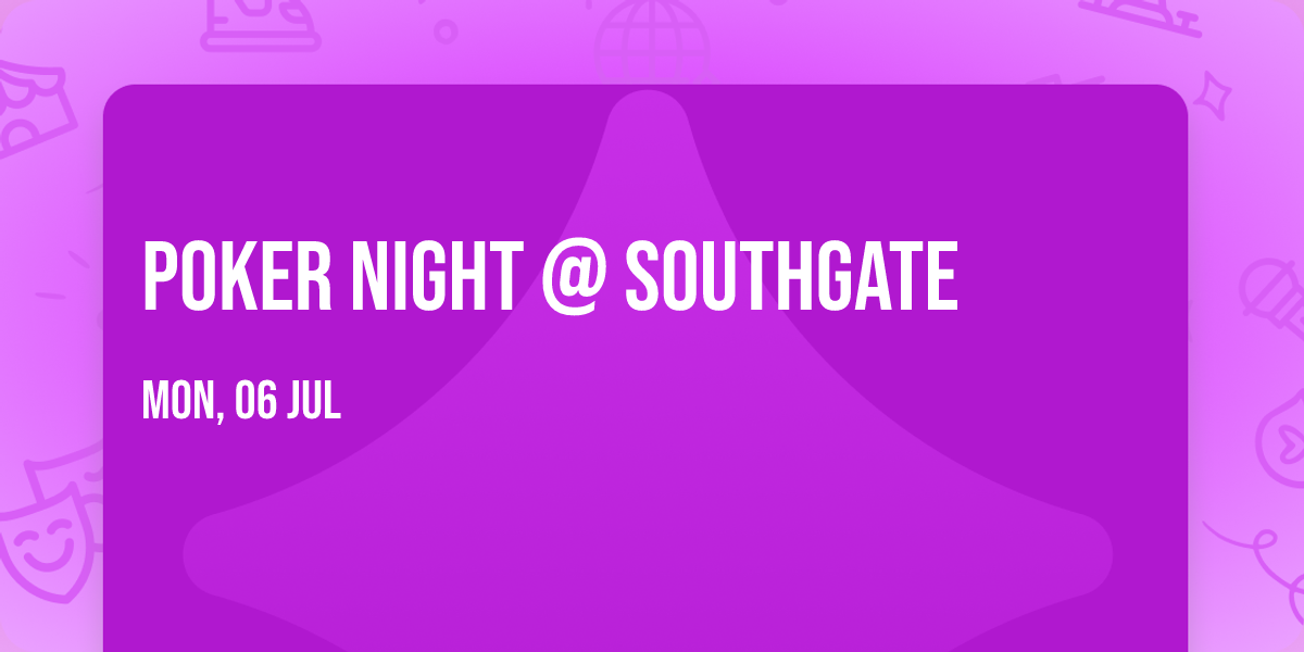 Poker Night @ Southgate