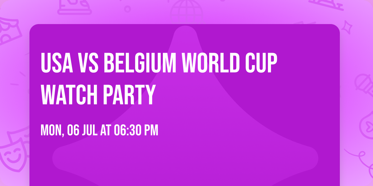 USA vs Belgium World Cup Watch Party