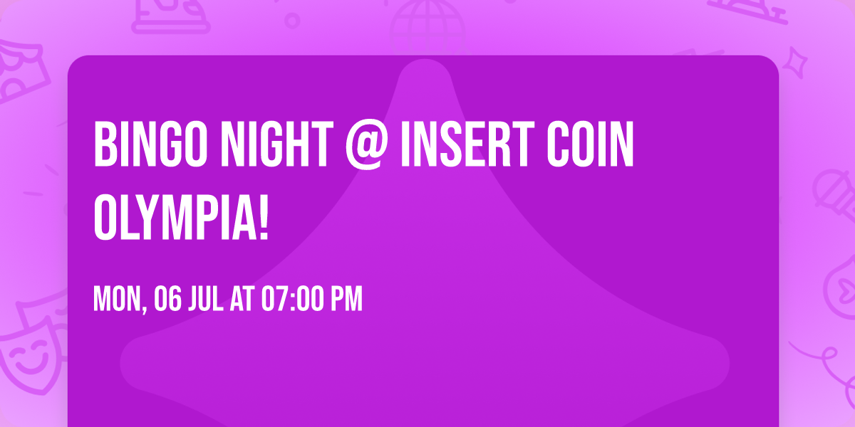 Bingo Night @ Insert Coin Olympia!