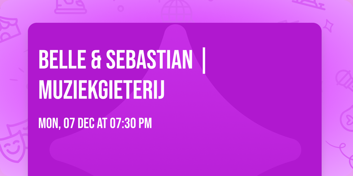 Belle & Sebastian | Muziekgieterij