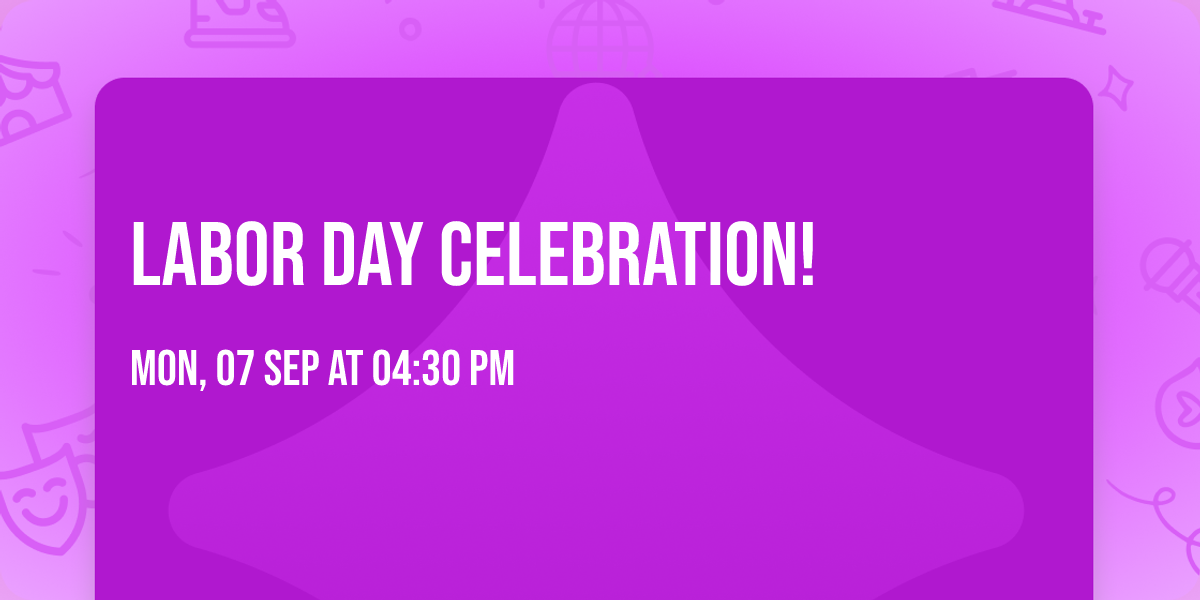 Labor Day CELEBRATION! 