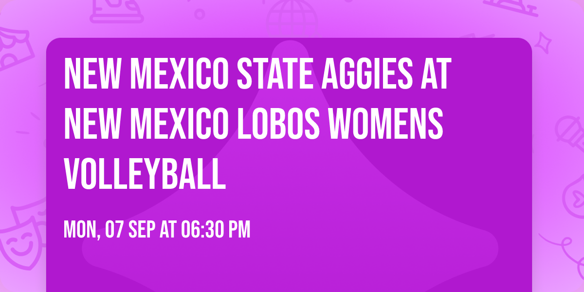 New Mexico State Aggies at New Mexico Lobos Womens Volleyball