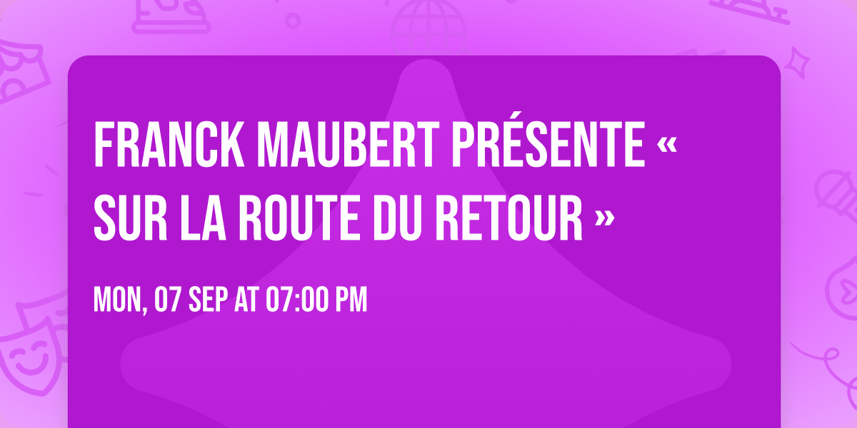 Franck Maubert pr\u00e9sente \u00ab Sur la route du retour \u00bb