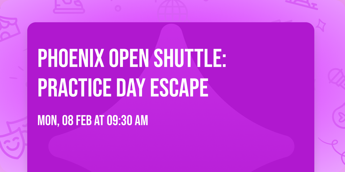 Phoenix Open Shuttle: Practice Day Escape
