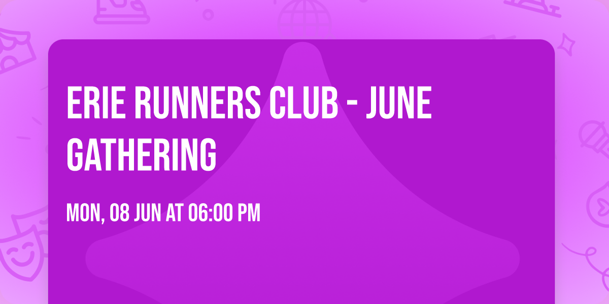 Erie Runners Club - June Gathering