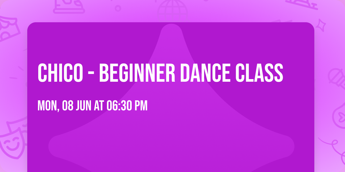 Chico - Beginner Dance Class