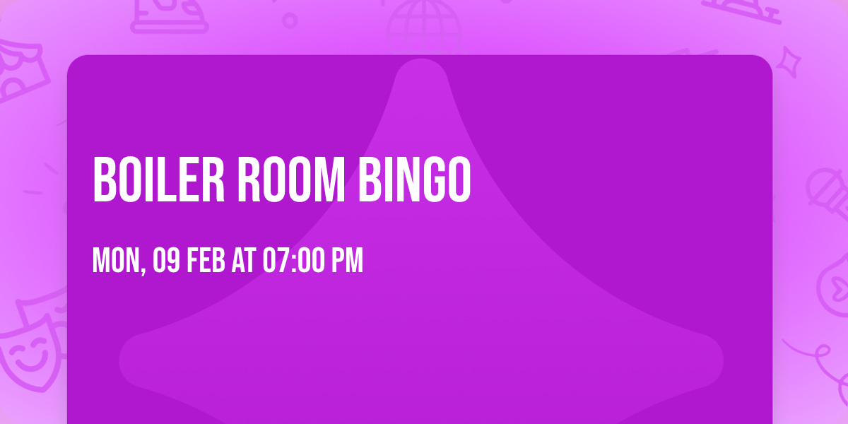 Boiler Room Bingo
