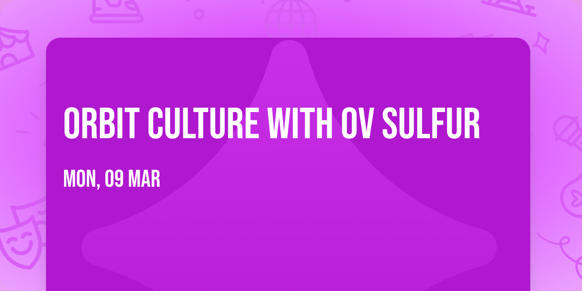 Orbit Culture with Ov Sulfur