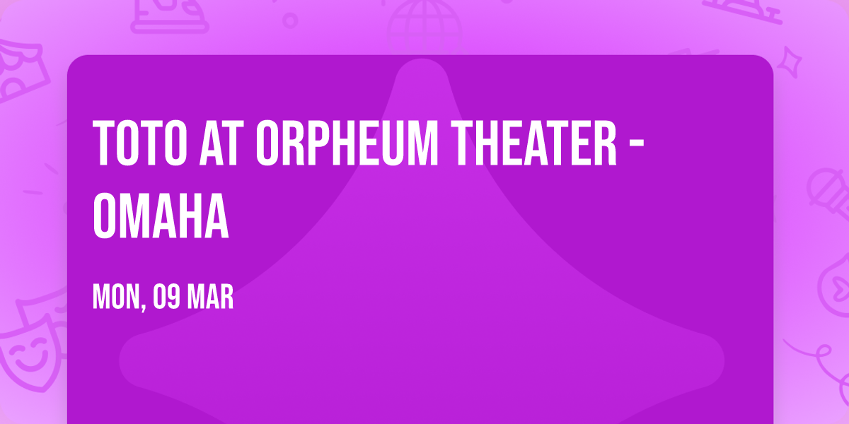 Toto at Orpheum Theater - Omaha