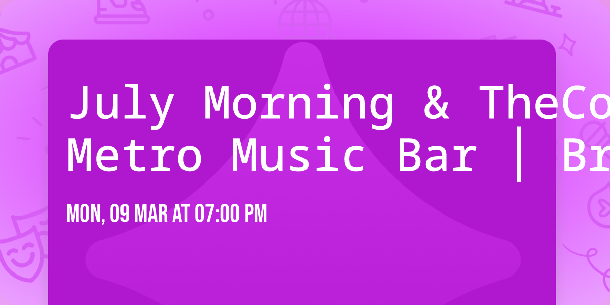 July Morning & TheCoffees \u2502 Metro Music Bar \u2502 Brno