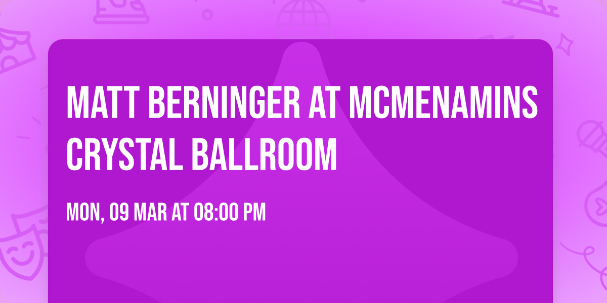 Matt Berninger at McMenamins Crystal Ballroom