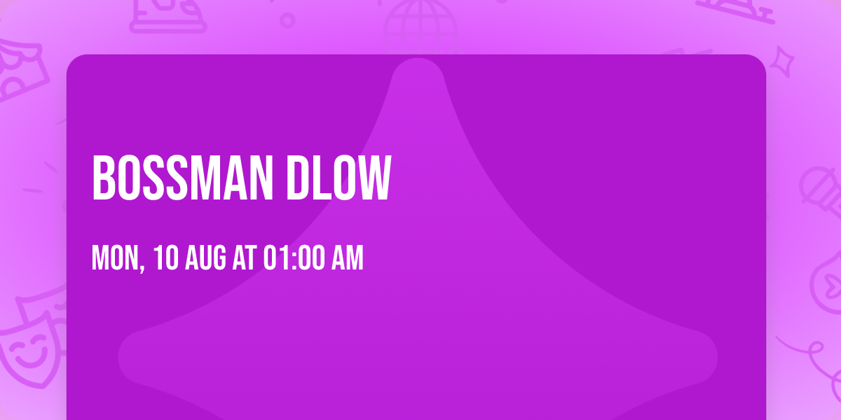 BossMan Dlow