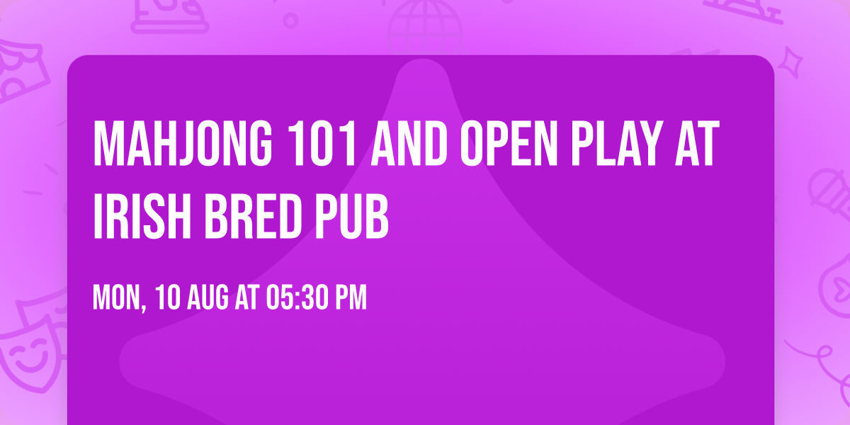 Mahjong 101 and Open Play at Irish Bred Pub