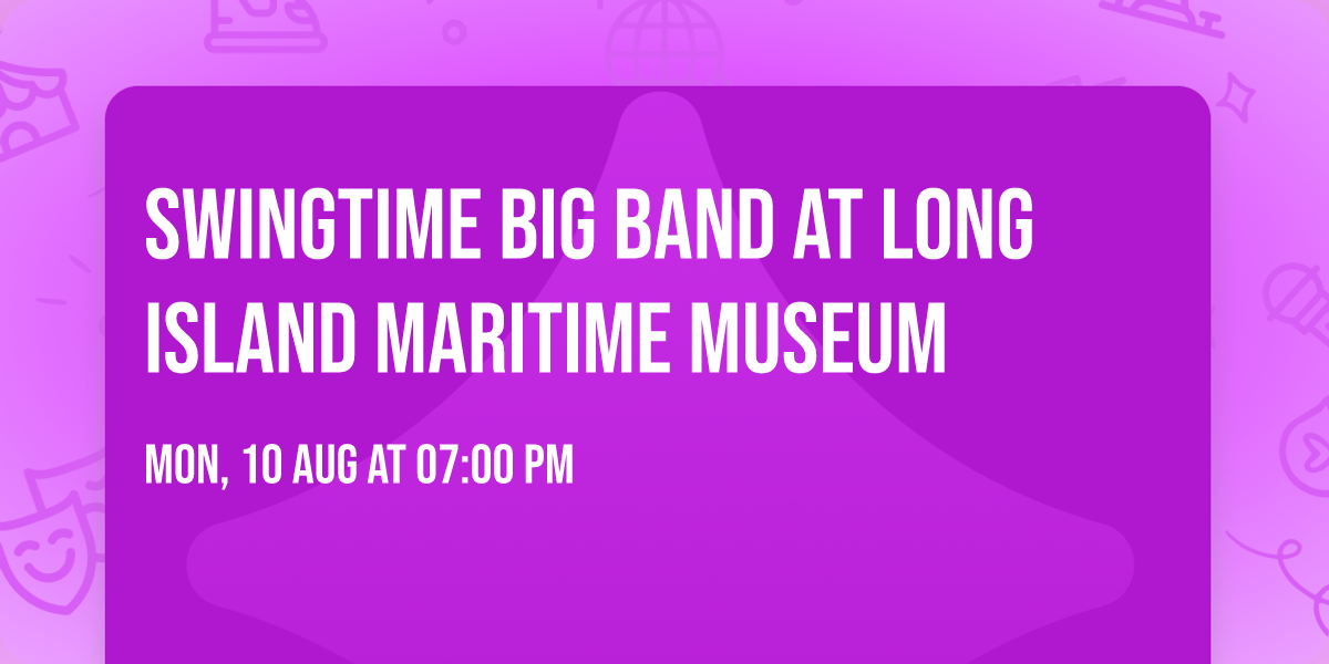 Swingtime Big Band at Long Island Maritime Museum