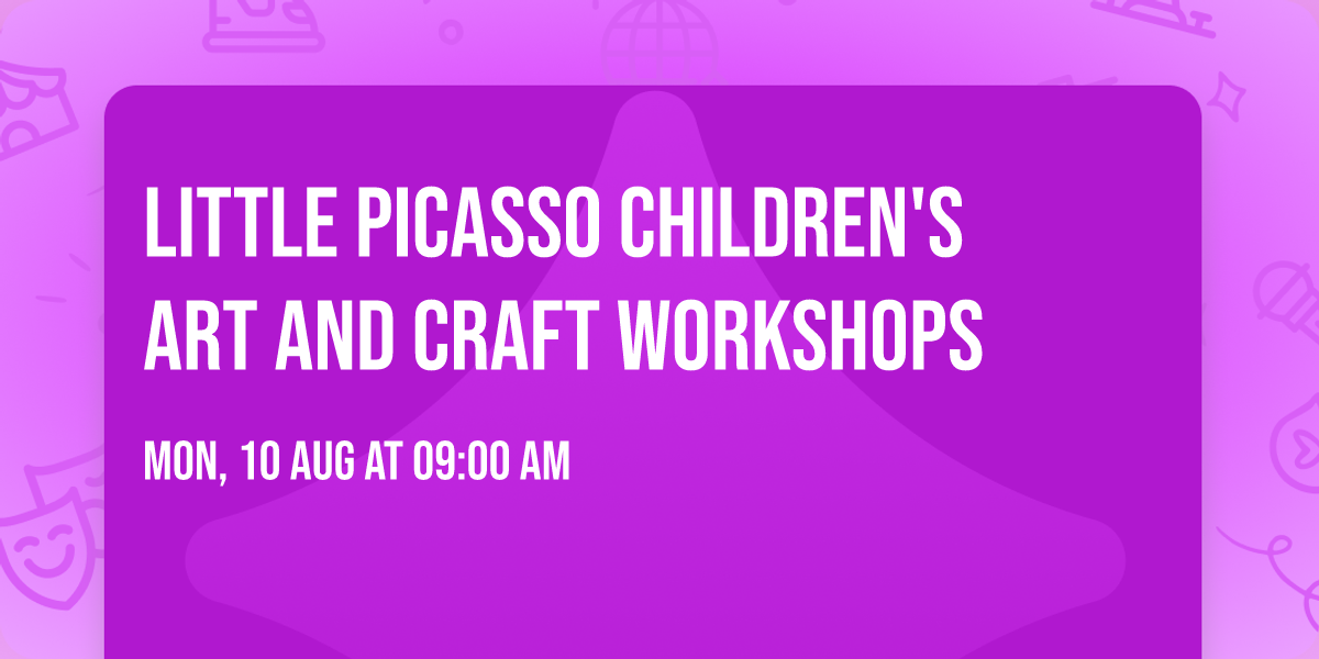 Little Picasso children's art and craft workshops