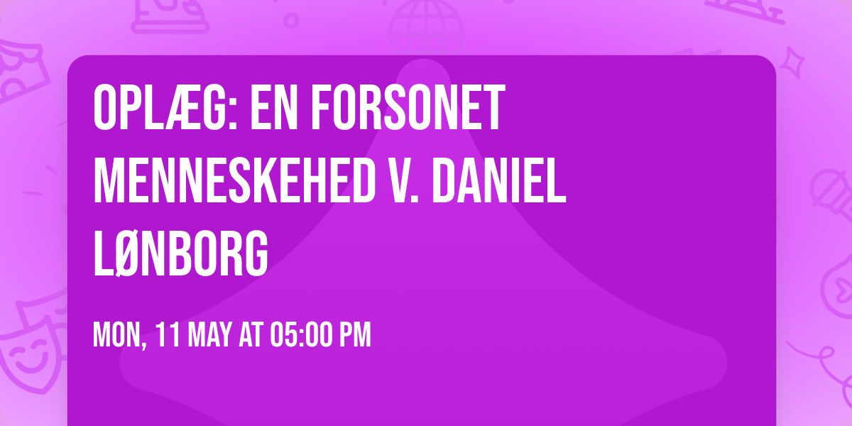 opl\u00e6g: en forsonet menneskehed v. Daniel L\u00f8nborg