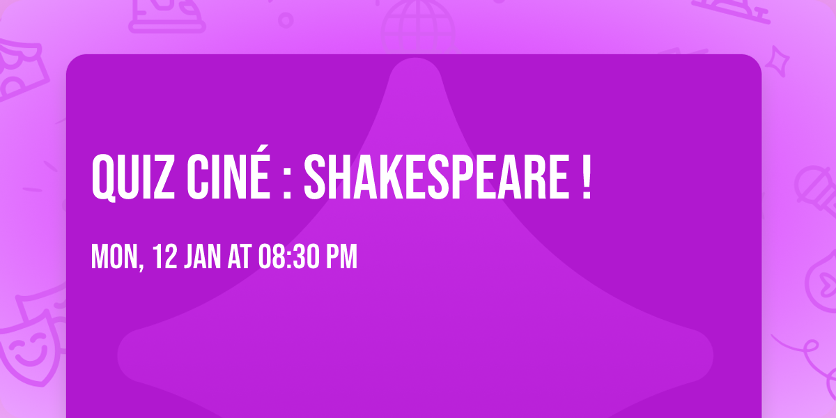 Quiz cin\u00e9 : Shakespeare !
