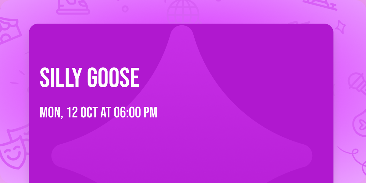 Silly Goose