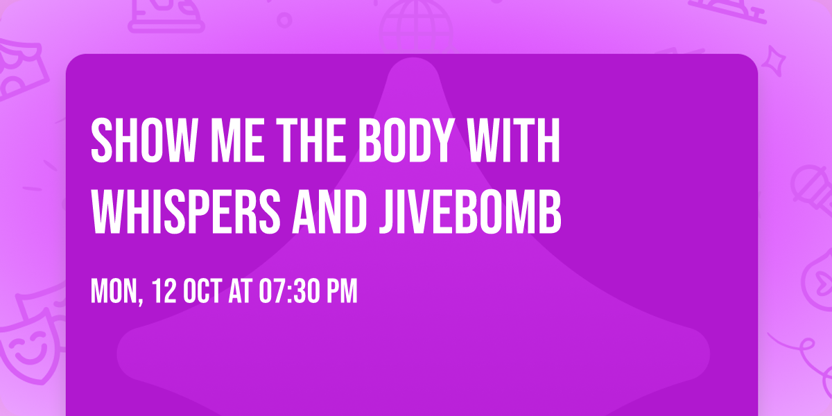 Show Me The Body with Whispers and Jivebomb