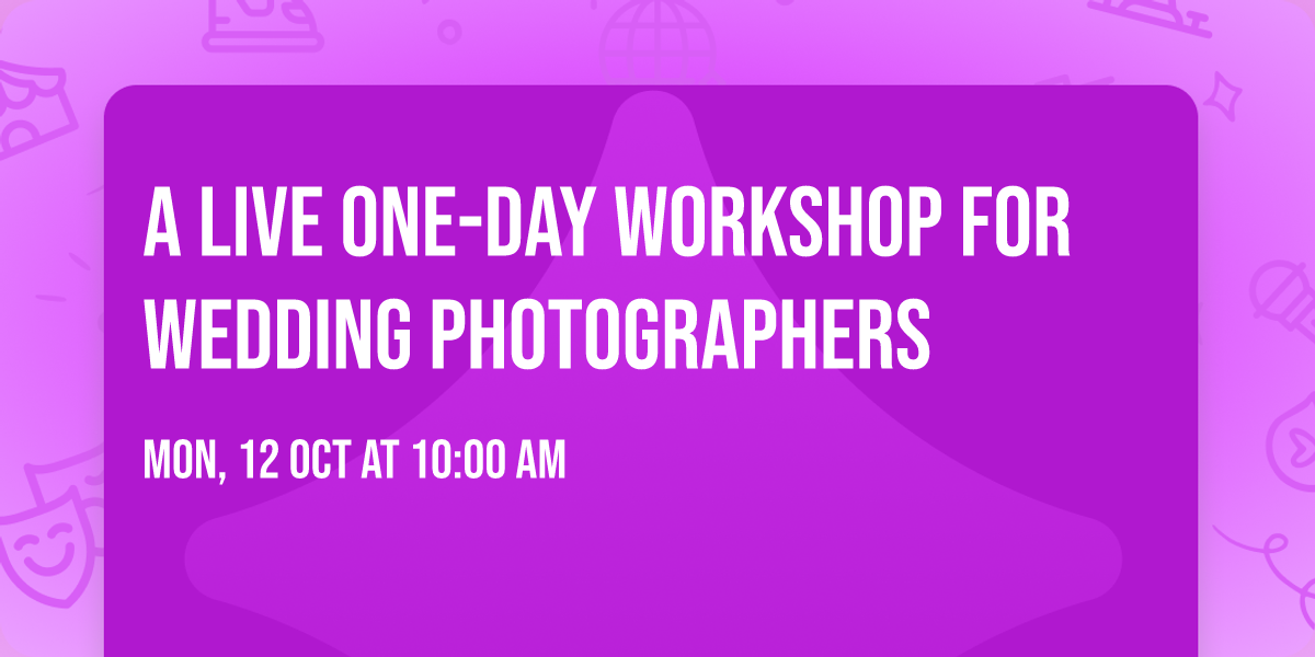 A live one-day workshop for wedding photographers