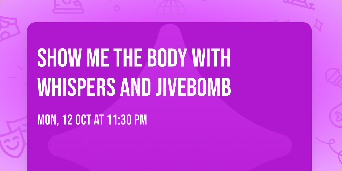 Show Me The Body with Whispers and Jivebomb