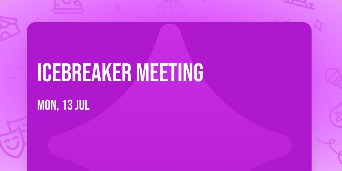 IceBreaker Meeting