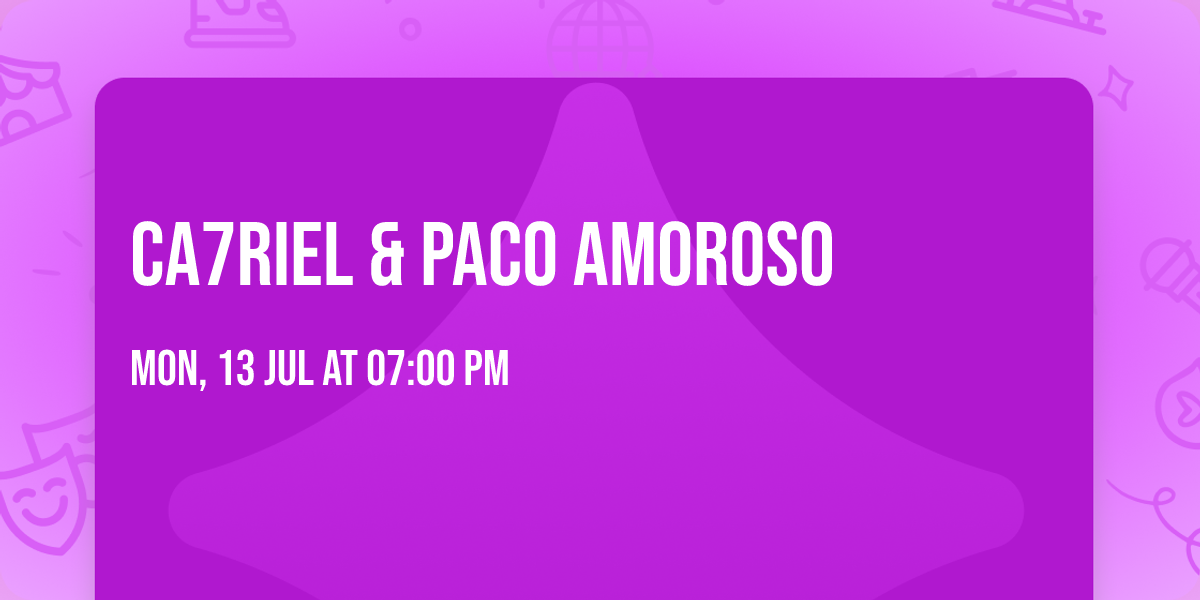 Ca7riel & Paco Amoroso
