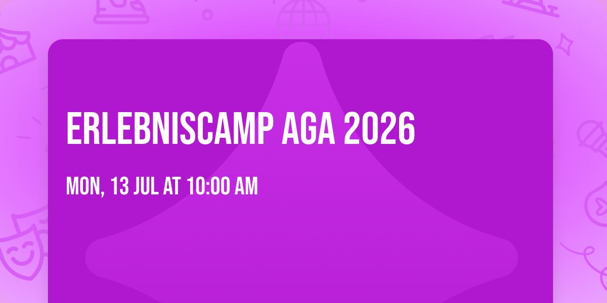 Erlebniscamp Aga 2026